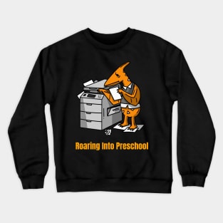 Roaring into preschool dino Crewneck Sweatshirt
